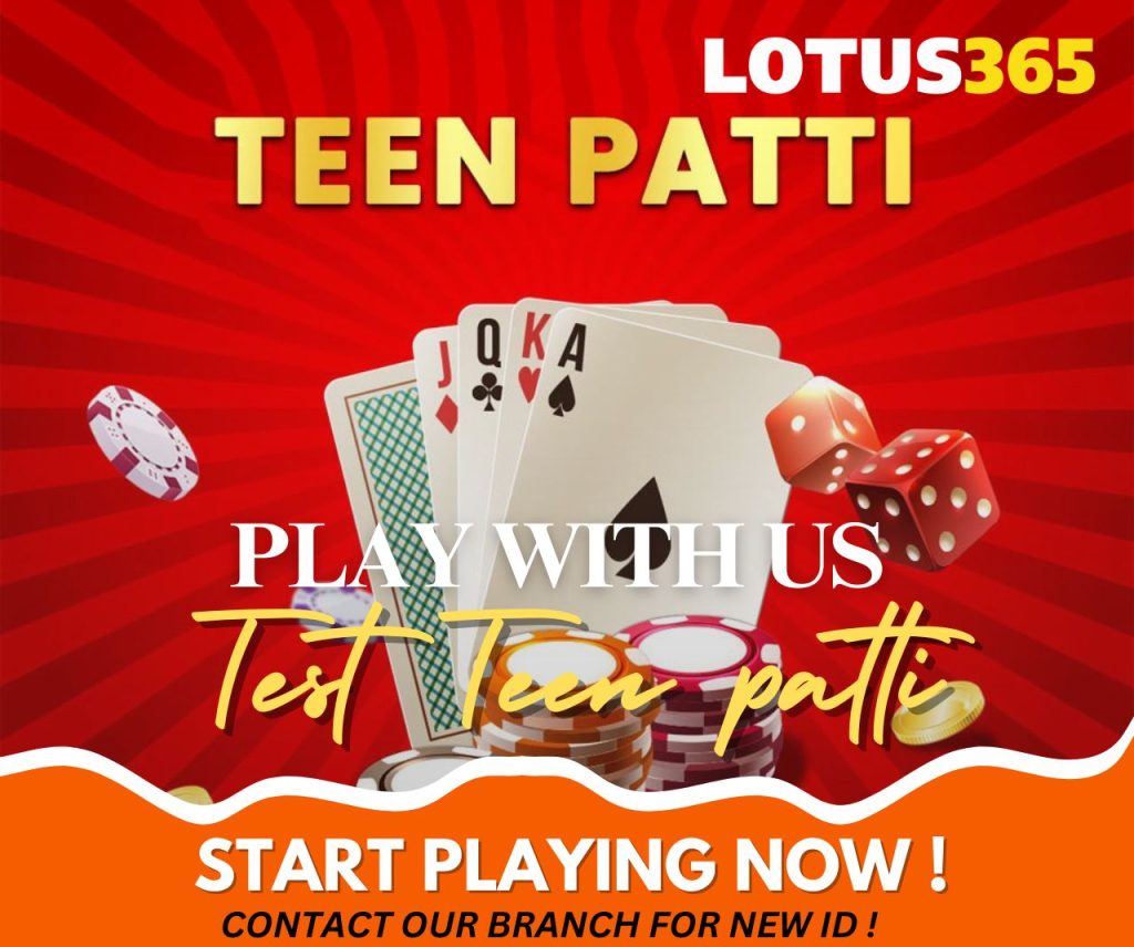 How to Get Started with Test Teen Patti Betting on Lotus365 8 Online Teen Patti on Lotus365
