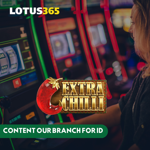 Top Features of Extra Chilli Slot on Lotus365 You Need to Know 8 Best online slots 2024