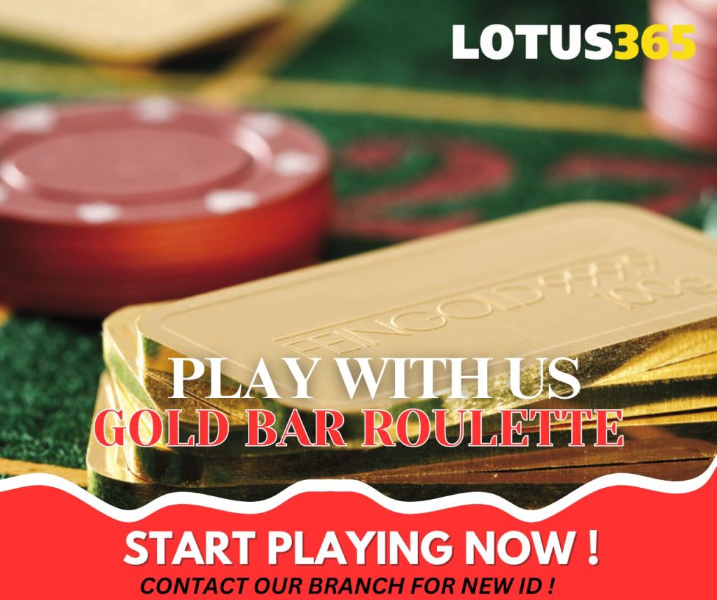 A Beginner's Guide to Gold Bar Roulette on Lotus365 10 Gold Bar Roulette betting tips