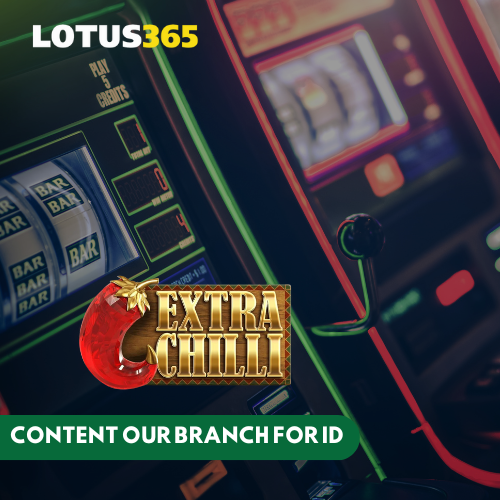 Top Features of Extra Chilli Slot on Lotus365 You Need to Know 5 High volatility slot