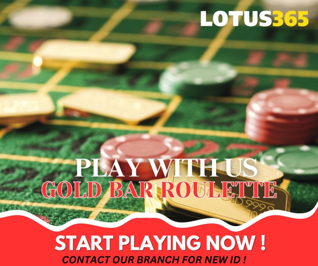 A Beginner's Guide to Gold Bar Roulette on Lotus365 7 How to play Gold Bar Roulette Lotus365