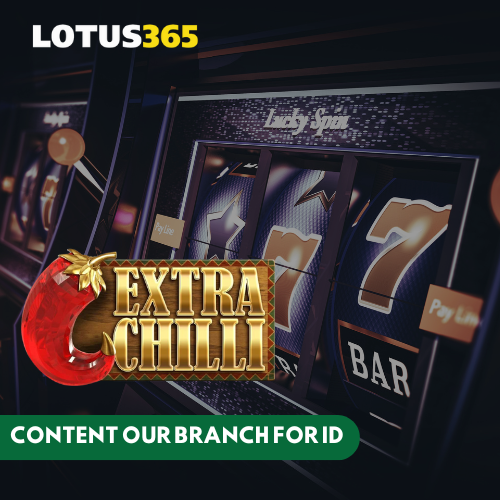Top Features of Extra Chilli Slot on Lotus365 You Need to Know 7 Megaways slot game