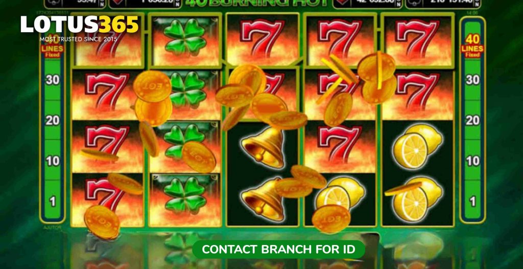 Top Tips for Winning Big on 40 Burning Hot Slot at Lotus365 2 40 Burning Hot Slot