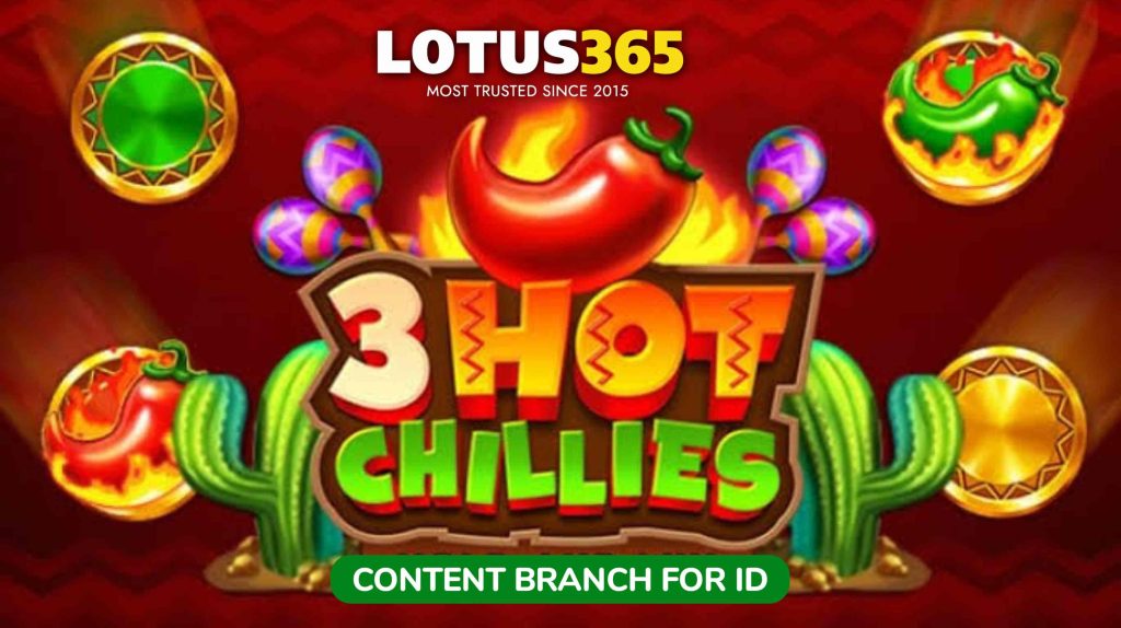 Winning Big on 3 Hot Chillies Slots A Step-by-Step Guide for Lotus365 Players 3 Best slot games on Lotus365