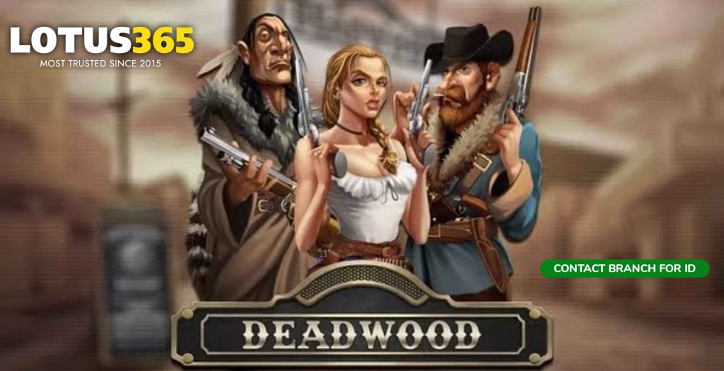 A Beginner’s Guide to Deadwood Slots on Lotus365 How to Play and Win 5 Deadwood Slots Winning Tips