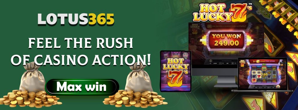 Hot Lucky 7 Slot Game on Lotus365 Winning Strategies for New Players 4 Hot Lucky 7 slot tips
