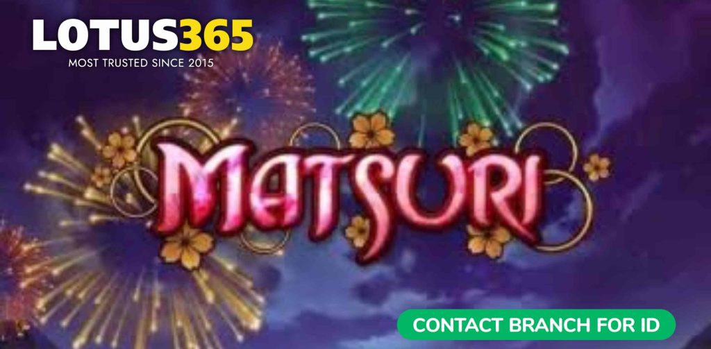 Matsuri Slot on Lotus365 A Step-by-Step Beginner's Guide 6 Japanese themed slots on Lotus365