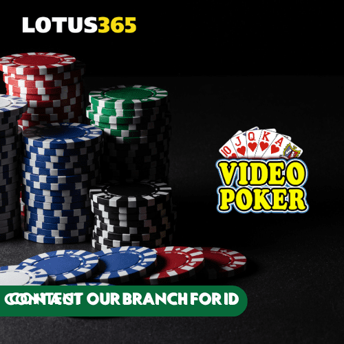 Top Video Poker Variations to Play on Lotus365 Find Your Perfect Match 5 Lotus365 Video Poker Strategies