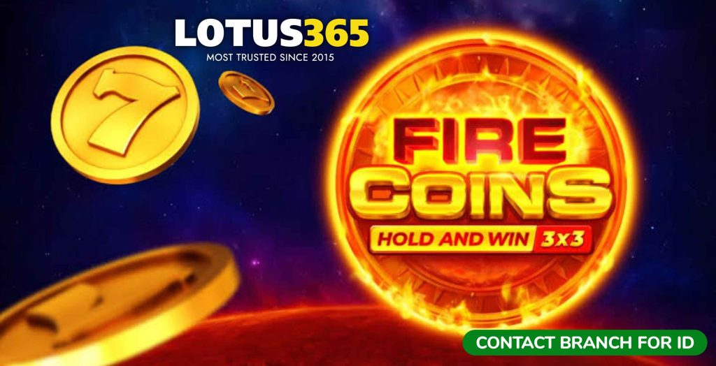 How to Play Fire Coins on Lotus365 A Step-by-Step Guide 6 Maximize winnings