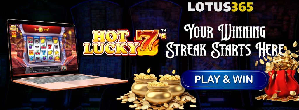 Hot Lucky 7 Slot Game on Lotus365 Winning Strategies for New Players 8 Win big on Lotus365 slots