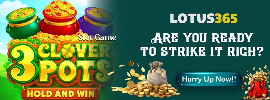 Best Betting Strategies for 3 Clover Pots Slots on Lotus365 7 Winning at 3 Clover Pots