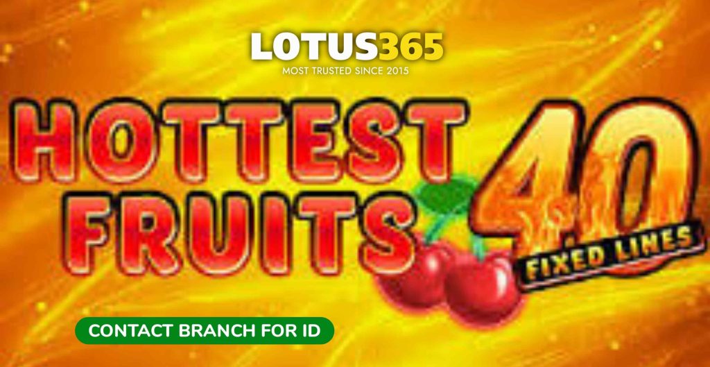 Expert Tips for Winning Hot Fruits 40 on Lotus365 7 Winning strategies for Hot Fruits 40