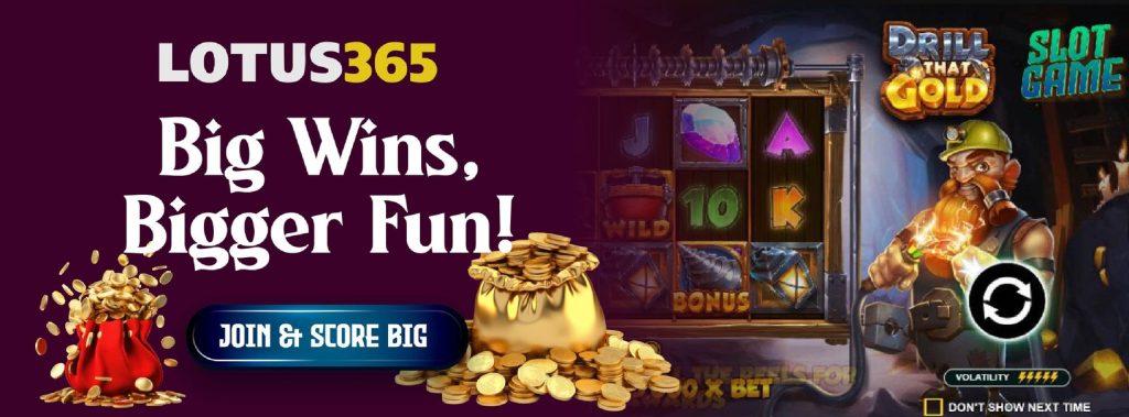 How to Unlock Free Spins and Bonuses in Drill That Gold on Lotus365 8 Winning Strategies for Slots