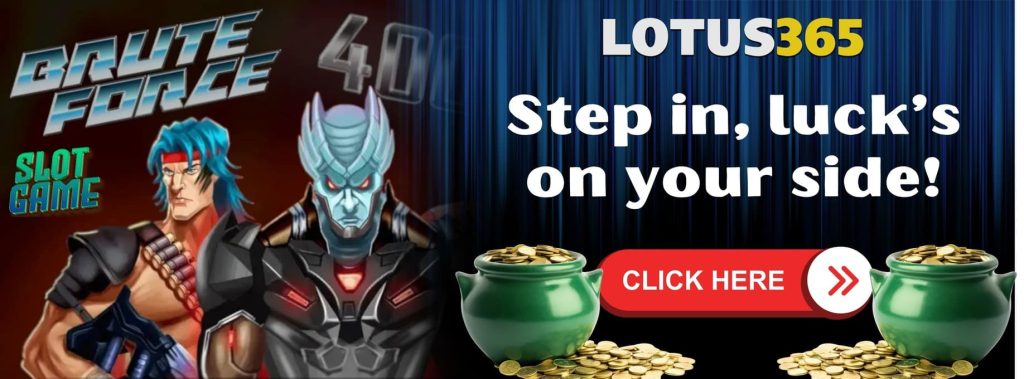 The Ultimate Review of Brute Force Slot on Lotus365 4 Brute Force Slot review