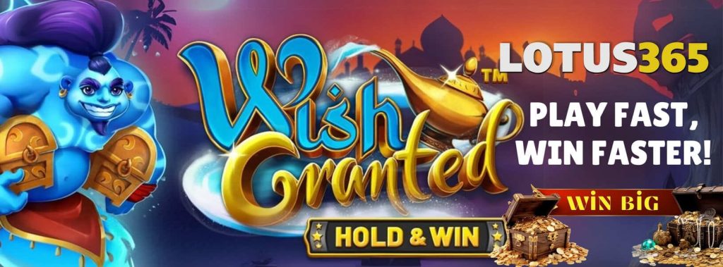 Top 5 Reasons to Play Wish Granted Slot on Lotus365 2 Lotus365 casino slots