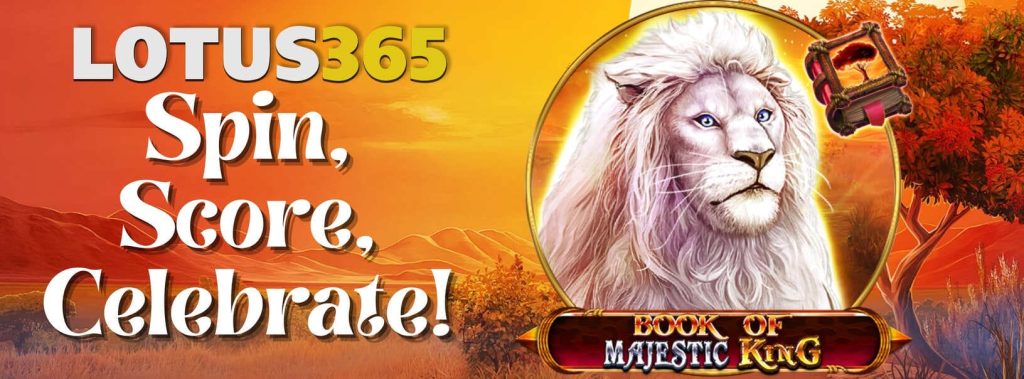 Majestic King Slot Guide on Lotus365 4 Majestic King Jackpot
