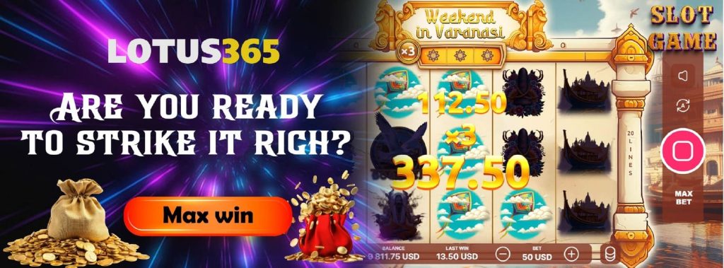 5 Secrets to Winning Big on Weekend in Varanasi Slot at Lotus365 5 Maximizing payouts on Weekend in Varanasi slot