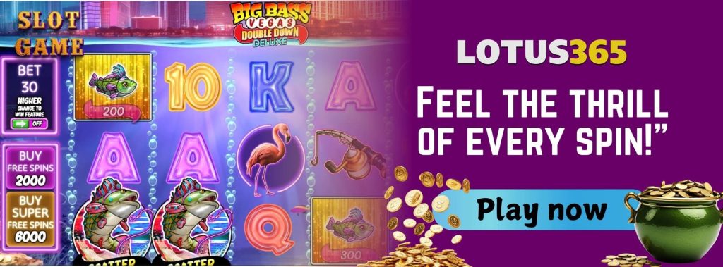 Top 5 Reasons to Try Big Bass Vegas Double Down Deluxe on Lotus365 6 Play Big Bass Vegas Double Down Deluxe