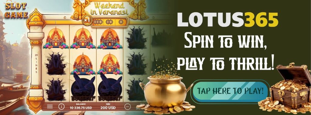 5 Secrets to Winning Big on Weekend in Varanasi Slot at Lotus365 6 Slot game promotions on Lotus365