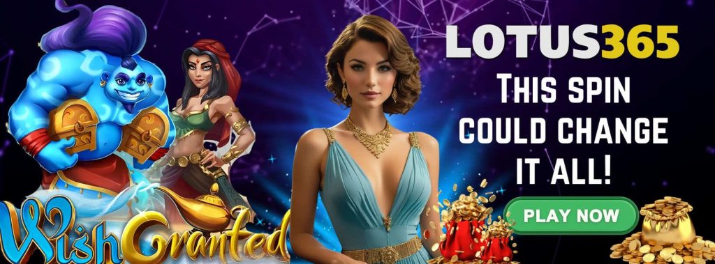 Top 5 Reasons to Play Wish Granted Slot on Lotus365 4 Tips for Wish Granted Slot winnings