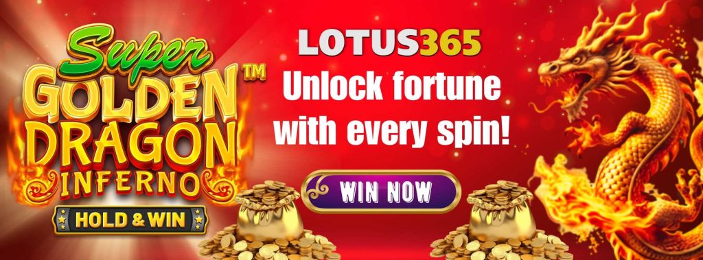 The Top Features of Super Golden Dragon Inferno Slot on Lotus365 6 Top Online Slots on Lotus365