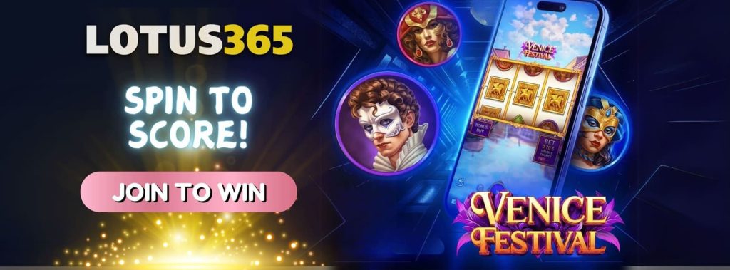 Top Tips to Win Big on Venice Festival Slot on Lotus365 6 Venice Festival Slot bonus features