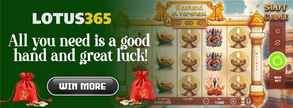 5 Secrets to Winning Big on Weekend in Varanasi Slot at Lotus365 8 Winning strategies for Weekend in Varanasi on Lotus365