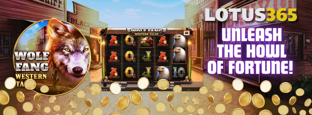 Wolf Fang - Western Tales Slot Review on Lotus365 5 Wolf Fang Western Tales Slot